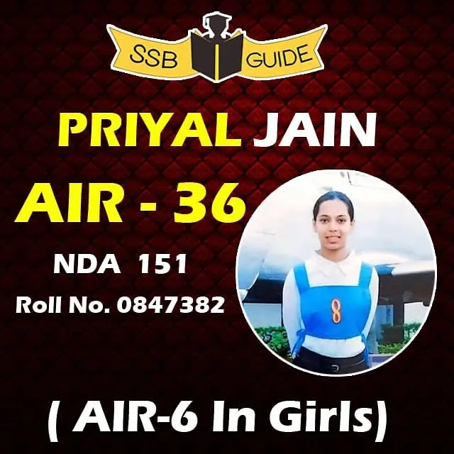 I am proud to introduce Priyal Jain, who secured AIR-36 in the NDA 151 course and AIR-6 among girls. She trained for her SSB with us and is now set to become a fighter pilot in the Indian Airforce. We prepare both boys and girls to achieve their defence dreams.