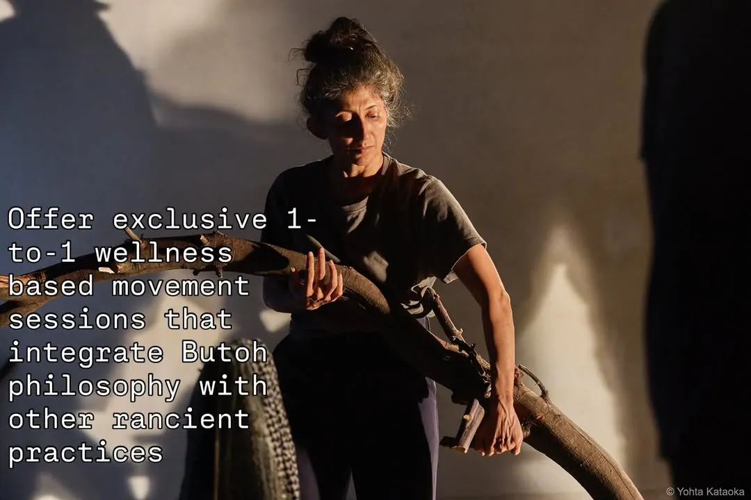 My 1-to-1 wellness sessions are a personal journey into the self. We use the profound philosophy of Butoh and other ancient practices to build self-awareness, stability, and a fearless connection to your mind and body.