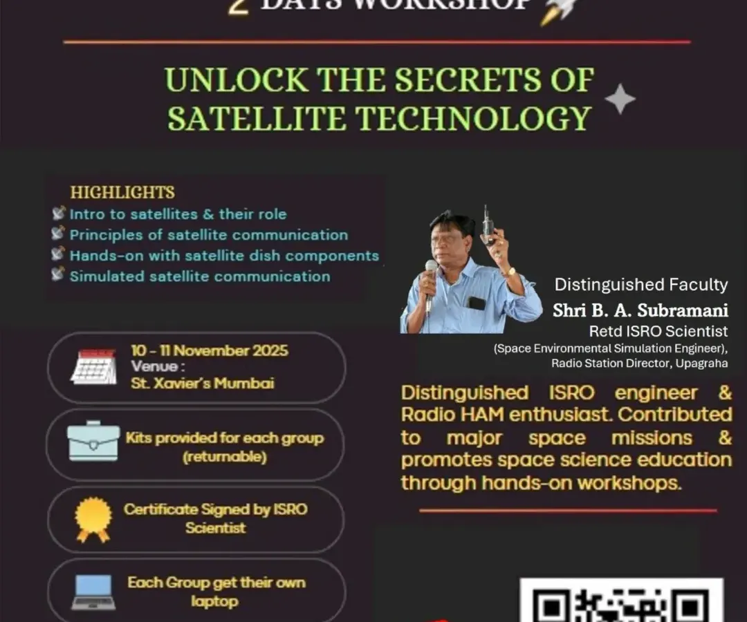 This promotional flyer for our St. Xavier's workshop gives you a complete overview of what to expect. It details the two-day schedule, key learning topics like satellite communication principles, and the hands-on experience with provided kits. It also introduces our distinguished faculty, retired ISRO scientist Shri B. A. Subramani.