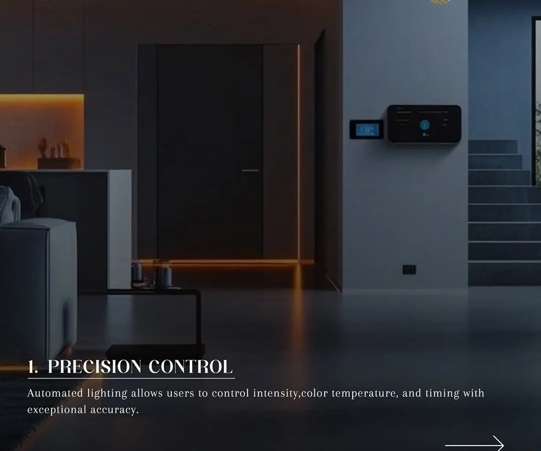 Precision is paramount in our designs. We deliver automated lighting systems that allow for exact control over intensity, color temperature, and timing, ensuring your workspace is perfectly lit for any task, at any time of day.