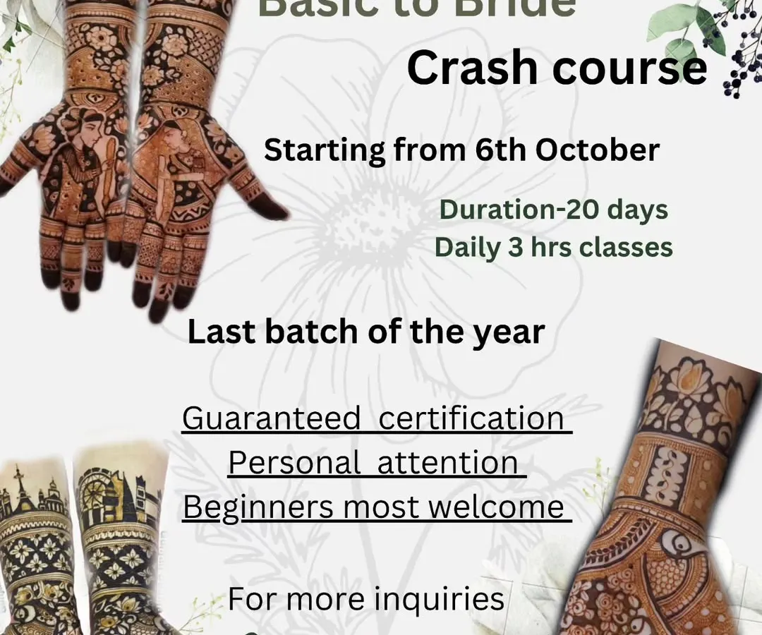 This is an announcement for my 'Basic to Bride' crash course. It highlights all the key details: a 20-day duration, daily 3-hour classes, guaranteed certification, and a focus on personal attention. I make sure beginners feel welcome and confident to start their mehendi journey with me.