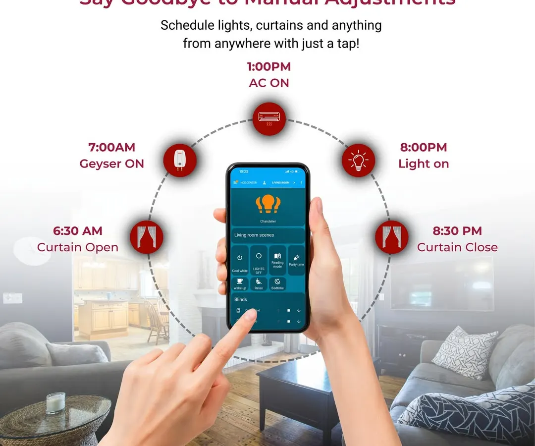My goal is to simplify your daily routine. I can program your home to work around your schedule, so your curtains open at 6:30 AM, the geyser turns on at 7:00 AM, and everything is set for your day, saving you time and effort.