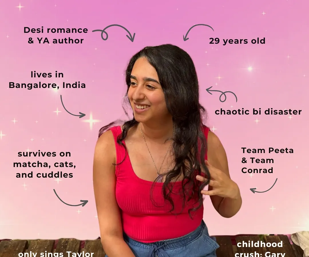 Hi, I'm Swati. Just your friendly neighborhood chaotic bi disaster, writing desi romance and YA novels from Bangalore, India. I survive on matcha, cats, and cuddles, and I'm a proud member of Team Conrad.