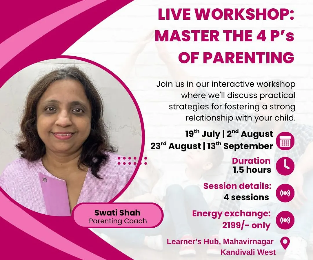 This is my live workshop designed just for mothers, "Master the 4 P's of Parenting." In four interactive, face-to-face sessions, we discuss practical strategies for building a strong relationship with your child in a comfortable Hinglish environment.