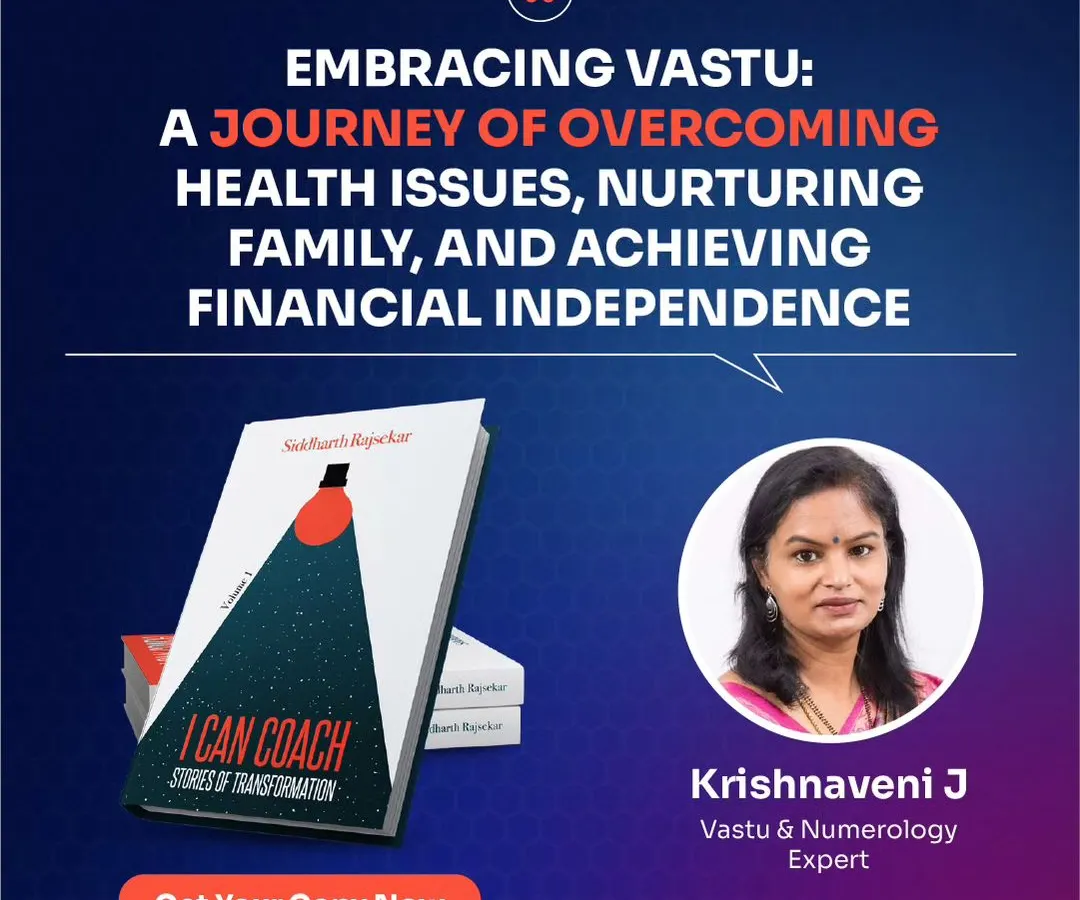 My journey into Vastu and numerology was not easy, but it was transformative. I am grateful to have my story of overcoming challenges and finding financial independence featured in the book "I Can Coach". This is proof that these sciences can truly change your life, just as they changed mine.