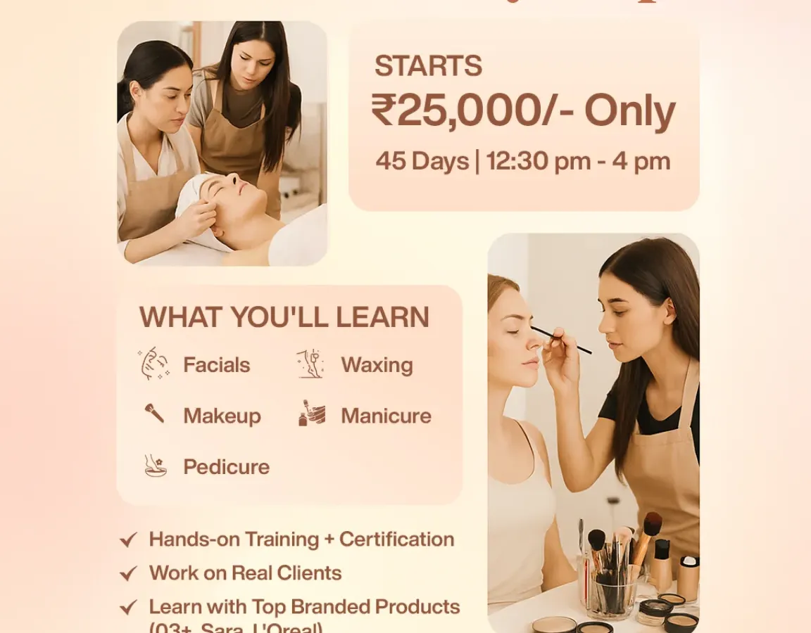 This is a great overview of my 45-day course, perfect for anyone wanting to become a certified beauty expert. We focus on hands-on training with top brands like O3+ and L'Oreal, ensuring you work on real clients to build your portfolio.