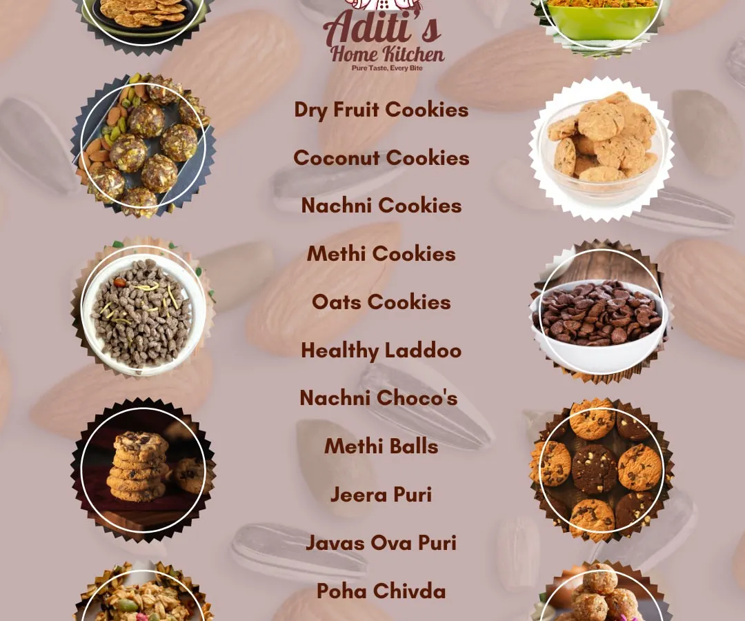 Curious about what I offer? Here’s a quick look at my full range of healthy homemade snacks. From gluten-free Nachani Cookies and fiber-rich Oats Cookies to my signature Energy Ladoos and savory treats like Poha Chivda, there's a healthy option for every craving.