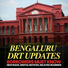 This post highlights recent Bengaluru DRT updates that borrowers must know, covering new rules, digital notices, and the risk of delayed hearings. We help you navigate these changes to your advantage.