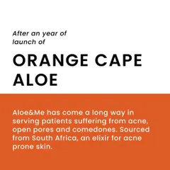 With Orange Cape Aloe, sourced from South Africa, Aloe & Me has made significant strides in helping patients with acne and open pores. This is just one example of our commitment to targeted, effective solutions.