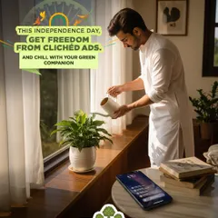 This Independence Day, get freedom from clichéd ads and chill with your green companion. A simple message to slow down and connect with nature.