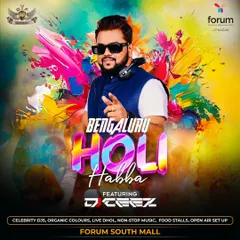 The official poster for the "Bengaluru Holi Habba," a massive open-air festival at Forum South Mall featuring celebrity DJs and live dhol.