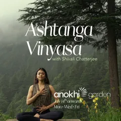 An introduction to our Ashtanga Vinyasa morning classes with Shivali. This poster captures the serene yet disciplined nature of the practice, set against a backdrop of calming nature.