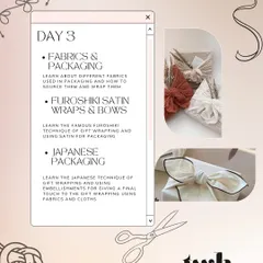 Day 3 focuses on the art of fabrics and elegant presentation. I teach you how to source and use different fabrics, master the famous Japanese Furoshiki technique, and create stunning satin wraps and bows.