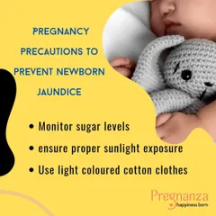 Newborn jaundice is a common condition that can often be managed with simple precautions. We advise monitoring sugar levels, ensuring proper, indirect sunlight exposure, and using light-colored cotton clothes to help prevent or reduce its severity.