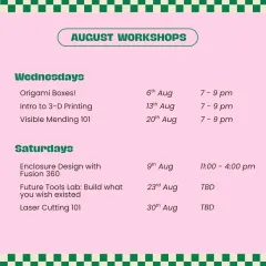 August is here with a new lineup of workshops! Join us for origami, 3D printing, visible mending, enclosure design, and laser cutting 101.