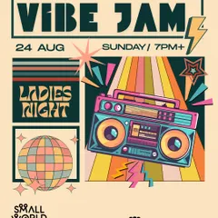 The official poster for our Vibe Jam ladies' night. The dress code adds a fun twist to the night.