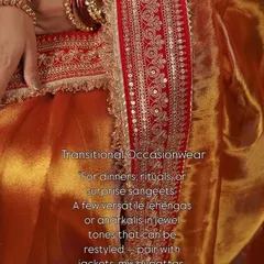 Your trousseau needs transitional occasionwear. We select versatile lehengas or anarkalis in jewel tones that can be restyled with jackets, different dupattas, or belts for dinners, rituals, or surprise sangeets.