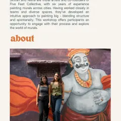 Meet the artists behind the "Walls on Wheels" workshop. Simran and Nisha are the co-founders of Five Feet Collective, with six years of experience painting murals across cities.
