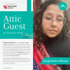 Sanghamitra Biswas, Executive Editor at Westland Books, joined us to discuss her work in commissioning and editing both literary and commercial fiction.