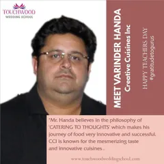 A tribute to our founder and mentor, Varinder Handa, from the Touchwood Wedding School. His philosophy of "Catering to Thoughts" is the innovative and successful driving force behind our mesmerizing and tasteful cuisines.