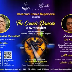 An invitation to 'The Cosmic Dancer', a symposium I organized with renowned dance scholars Dr. V.R. Devika and Dr. Vidya Rao. Creating platforms for sharing knowledge is very important to me.