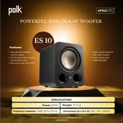 Specifications for the POLK Signature Elite ES10 Subwoofer. It features a 10-inch front-firing woofer and a 200-watt DSP-optimized Class D amplifier, delivering powerful bass from a compact, stylish enclosure.