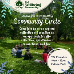 An invitation to a monthly Community Circle in Cubbon Park. We explore collective art creation as an approach to self-reflection, spontaneous connections, and fun.