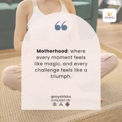 Motherhood is where every moment feels like magic, and every challenge feels like a triumph. A reminder to cherish this extraordinary journey.
