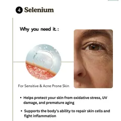 Selenium is another underrated supplement, especially for sensitive and acne-prone skin. It helps protect your skin from oxidative stress and UV damage while supporting the body's ability to repair skin cells.