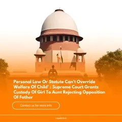 In child custody cases, the Supreme Court has repeatedly stated that the child's welfare is the single most important factor. This principle can even override personal laws or a biological parent's claim. My approach is always to center the case around the child's best interests, ensuring their future is secure.