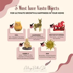 Here are five must-have Vastu objects for growth and happiness. This infographic shows you what to place and where: an Owl for vision, Kamdhenu for action, Red Horses for money flow, Kuber Ji for wealth, and the Sun for powerful connections.