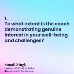 The first question to ask is: Does the coach show genuine interest in your well being? My coaching is founded on deep, empathetic listening and a sincere desire to see you thrive.