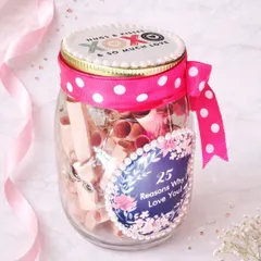 A jar full of love. I personalize these jars with "Reasons I Love You" and fill them with 25 handwritten notes for your special someone to open and read.
