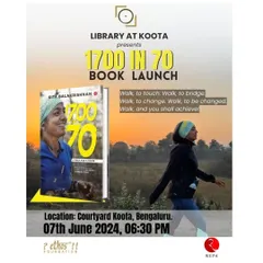 The poster for the book launch of "1700 in 70" by Gita Balakrishnan. The event celebrated her incredible 1,700 km walk from Kolkata to Delhi and the stories she gathered along the way.