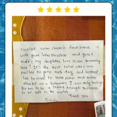 This handwritten note from a happy parent expresses how her daughter was inspired to develop as a swimmer after her first class with us.