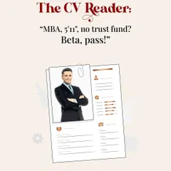 The CV Reader: "MBA, 5'11", no trust fund? Beta, pass!" I look at people, not paper profiles.