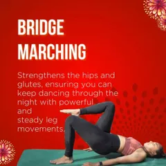Bridge Marching strengthens the hips and glutes, ensuring you can keep dancing through the night with powerful and steady leg movements.