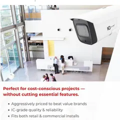 The EDGE Line is ideal for cost-conscious projects without sacrificing essential features. These cameras deliver IC-grade quality and reliability, making them a competitive choice for both retail and commercial installations.