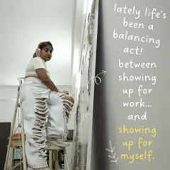 Lately life's been a balancing act between showing up for work and showing up for myself. This is a reminder that the mess is part of the magic, and growth often looks like quiet consistency.