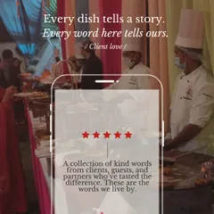 Every dish tells a story, and every word from our clients tells ours. This image represents our collection of kind words from clients who have tasted the difference.