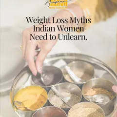 Let's unlearn the weight loss myths that have kept so many Indian women stuck in a cycle of guilt and frustration. Real, lasting health is built on science and traditional wisdom, not fads.