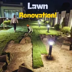 My team working on a lawn renovation project at night. This image, with the "Lawn Renovation!" text, highlights my service of removing old, dead grass and installing a fresh, new lawn.