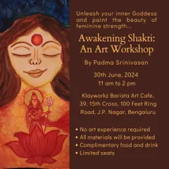 Unleash your inner goddess in the "Awakening Shakti" art workshop. This session, led by Padma Srinivasan, uses art as a medium to connect with your feminine strength. No prior art experience is needed.
