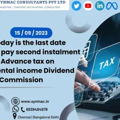 A reminder about the last date to pay the second installment of advance tax on income from rent, dividends, and commission. Paying advance tax on time helps you avoid interest later.