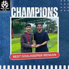 **Best Goalkeeper, Pune Cup:** Our goalkeeper Rehaan recognized as the best in his position. A solid defense is the foundation of a championship team.