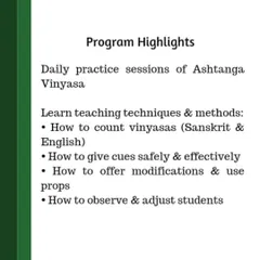 Here are the highlights of my 21-day program. You will learn the full Primary Series, teaching techniques like counting vinyasas in Sanskrit, giving cues, and offering adjustments.