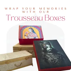 Wrap your memories with my trousseau boxes. This image showcases the variety I offer, from a large brocade trunk to modern printed boxes, ensuring there's a style for every bride's taste.