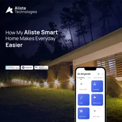 Your control isn't limited to the indoors. Manage your entire property, including outdoor and entry lights, right from the Aliste app, ensuring your home is always welcoming and secure.