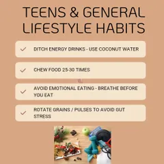 Building healthy habits early is crucial. I advise teens and adults to ditch energy drinks for coconut water, practice mindful chewing, and rotate grains to avoid gut stress and manage emotional eating.