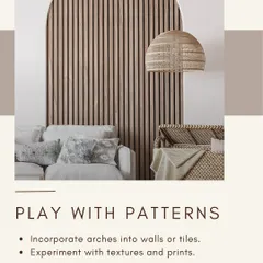 Fourth, play with patterns. You can incorporate the arch motif into wall paneling or tiles, experimenting with textures and prints to add visual interest.